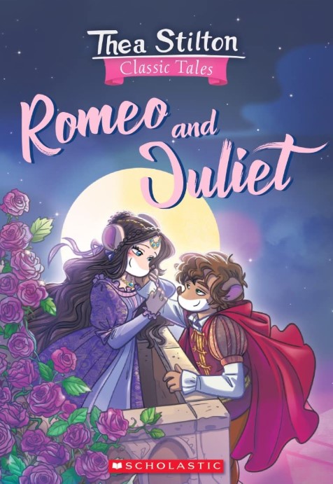 Thea Stilton Classic Tales  Romeo And Juliet 